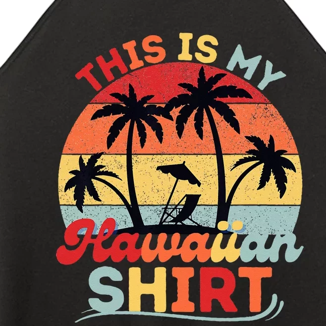 This Is My Hawaiian Retro Summer Vacation Party Hawaii Women’s Perfect Tri Rocker Tank