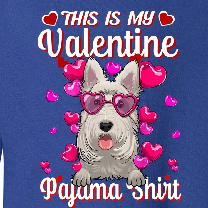 This Is My Valentine Pajama Gift Scottish Terrier Lovers Gift Toddler Sweatshirt