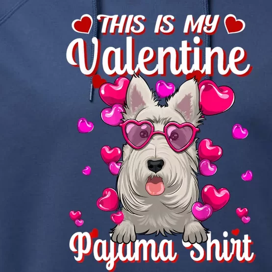 This Is My Valentine Pajama Gift Scottish Terrier Lovers Gift Performance Fleece Hoodie