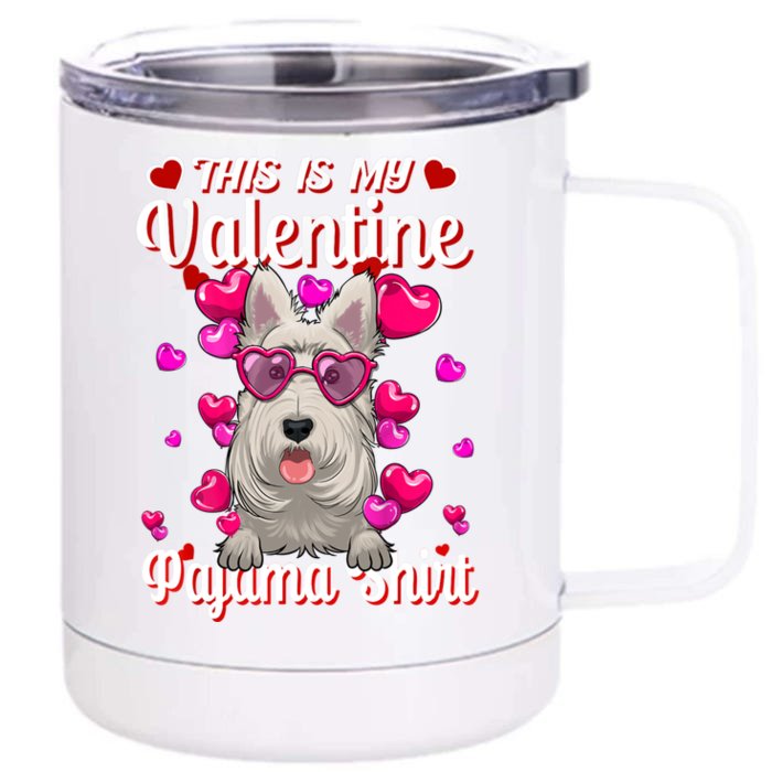 This Is My Valentine Pajama Gift Scottish Terrier Lovers Gift Front & Back 12oz Stainless Steel Tumbler Cup