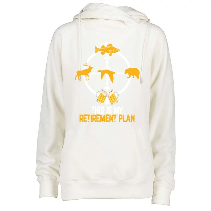 This Is My Retiret Plan Hunting Fishing Ing Beer Gift Womens Funnel Neck Pullover Hood