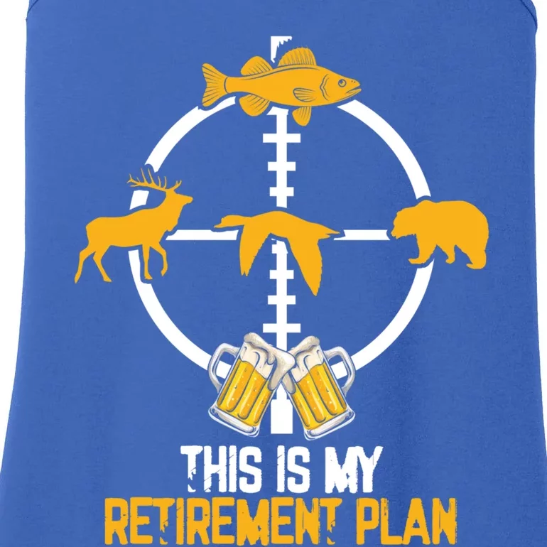 This Is My Retiret Plan Hunting Fishing Ing Beer Gift Ladies Essential Tank