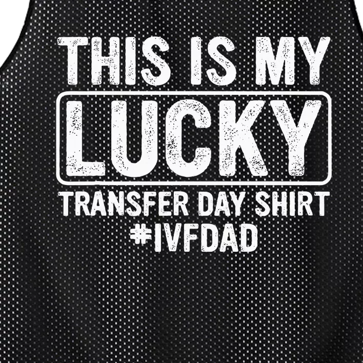 This Is My Lucky Transfer Day Ivf Dad Ivf Transfer Day Mesh Reversible Basketball Jersey Tank