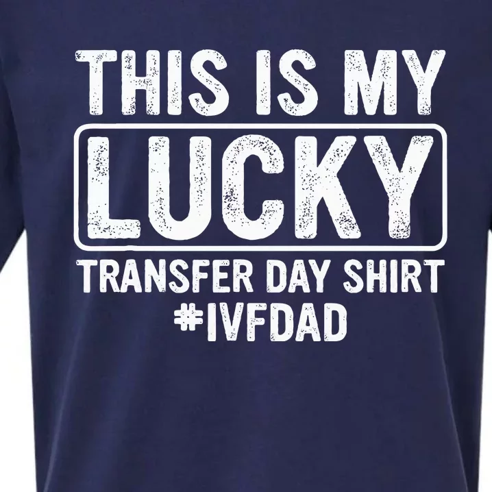 This Is My Lucky Transfer Day Ivf Dad Ivf Transfer Day Sueded Cloud Jersey T-Shirt