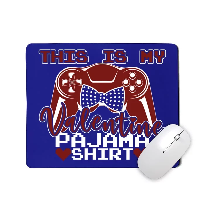 This Is My Valentine Pajama Funny Gift For Gamer Couples Gift Mousepad