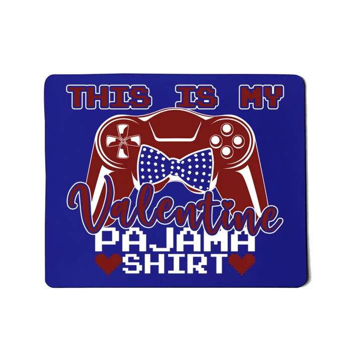 This Is My Valentine Pajama Funny Gift For Gamer Couples Gift Mousepad