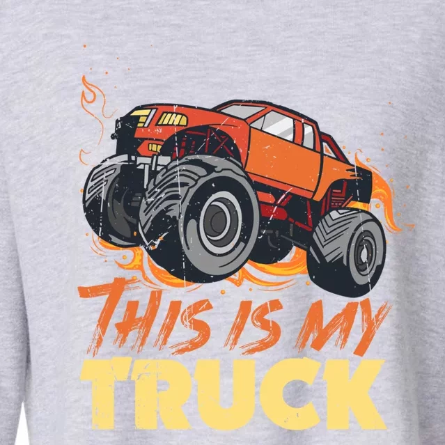 This Is My Truck For Monster Trucks Lovers Funny Gift Cropped Pullover Crew