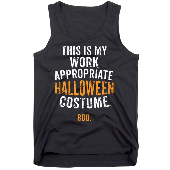 This Is My Work Appropriate Halloween Costume Boo Sarcastic Tank Top