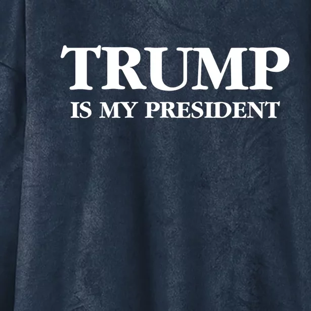 Trump Is My President Hooded Wearable Blanket