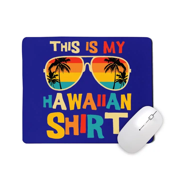 This Is My Hawaiian Tropical Luau Costume Party Mousepad