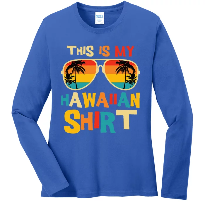 This Is My Hawaiian Tropical Luau Costume Party Ladies Long Sleeve Shirt