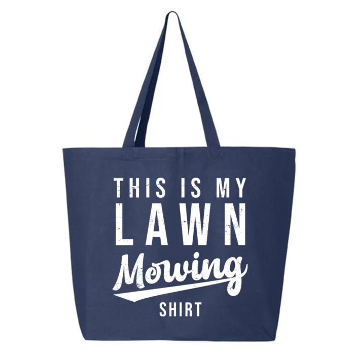 This Is My Lawn Mowing Shirt 25L Jumbo Tote