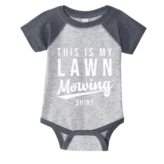 This Is My Lawn Mowing Shirt Infant Baby Jersey Bodysuit