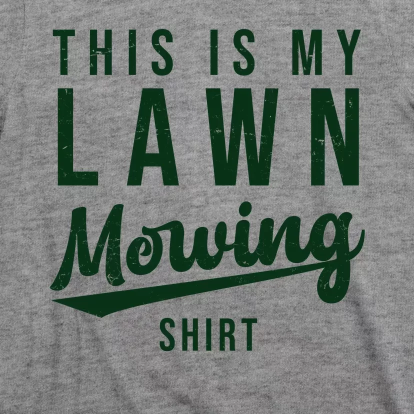 This Is My Lawn Mowing Shirt T-Shirt