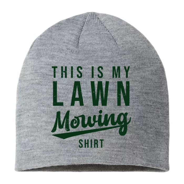 This Is My Lawn Mowing Shirt 8 1/2in Sustainable Knit Beanie