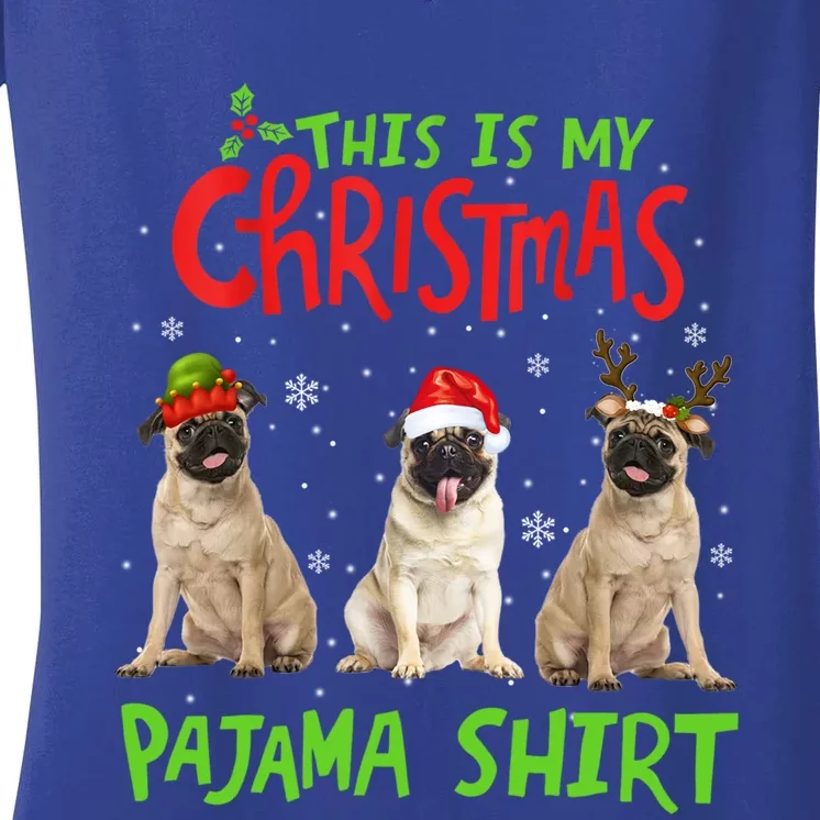 This Is My Christmas Pajama Pug Xmas Dog Lover Cool Gift Women's V-Neck T-Shirt