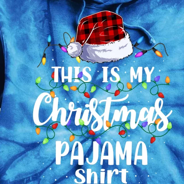 This Is My Christmas Pajama Gift Xmas Lights Funny Holiday Gift Tie Dye Hoodie