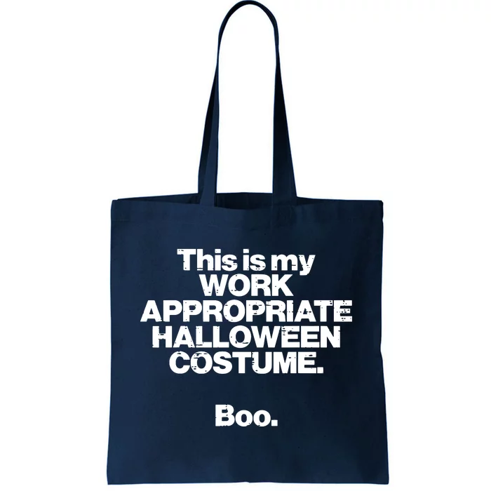 This Is My Work Appropriate Halloween Costume Boo Funny Tote Bag