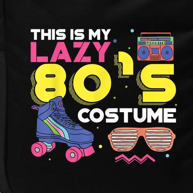 This Is My Lazy 80s Costume Funny Eighties Generation 80s Shirt Impact Tech Backpack