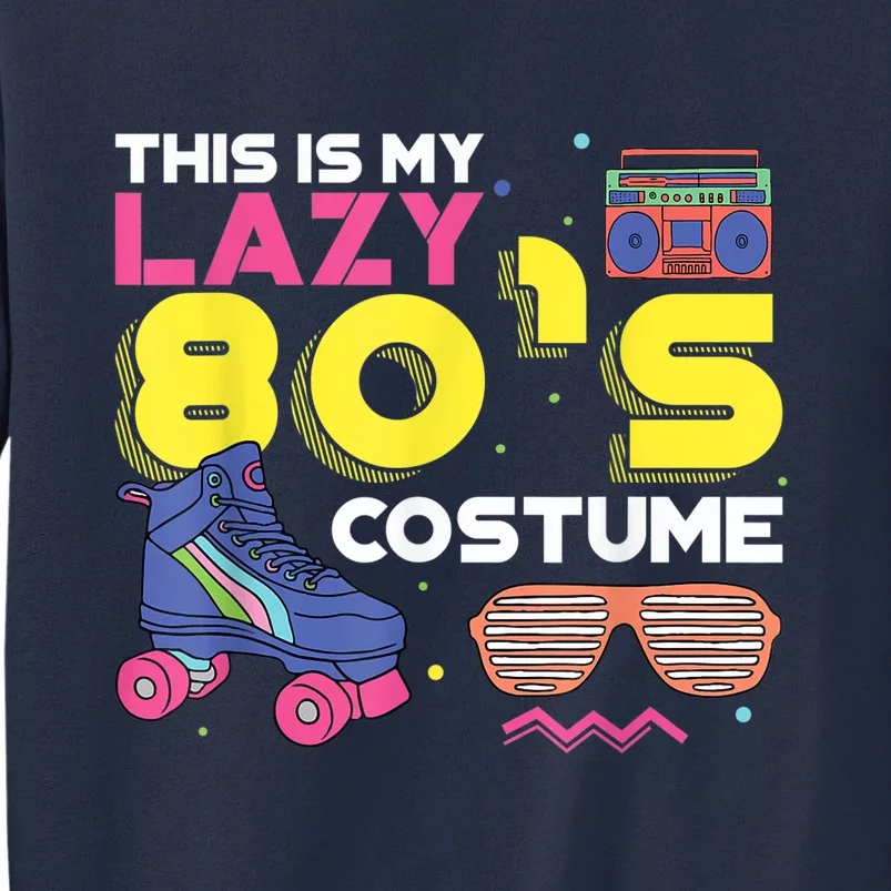 This Is My Lazy 80s Costume Funny Eighties Generation 80s Shirt Sweatshirt