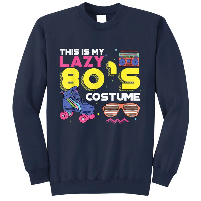 This Is My Lazy 80s Costume Funny Eighties Generation 80s Shirt Sweatshirt