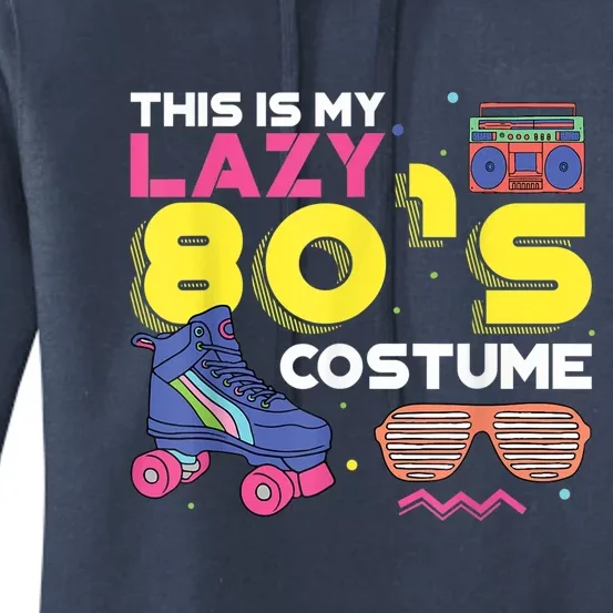 This Is My Lazy 80s Costume Funny Eighties Generation 80s Shirt Women's Pullover Hoodie