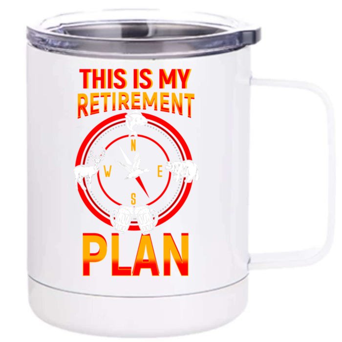 This Is My Retiret Plan Animal Hunting Beer Ing Gift Great Gift Front & Back 12oz Stainless Steel Tumbler Cup