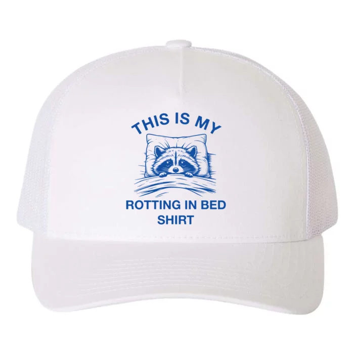 This Is My Rotting In Bed Funny Raccoon Meme Sarcastic Yupoong Adult 5-Panel Trucker Hat