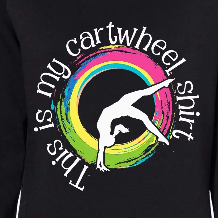 This Is My Cartwheel Gymnast Acrobatics Gymnastics Womens California Wash Sweatshirt