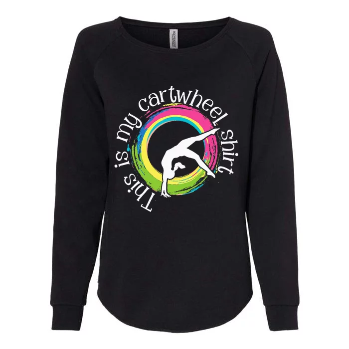 This Is My Cartwheel Gymnast Acrobatics Gymnastics Womens California Wash Sweatshirt