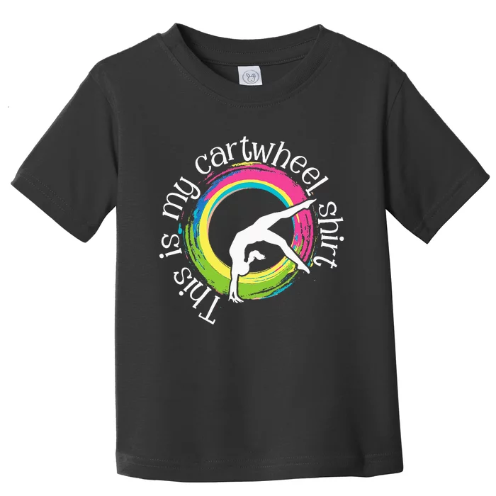 This Is My Cartwheel Gymnast Acrobatics Gymnastics Toddler T-Shirt