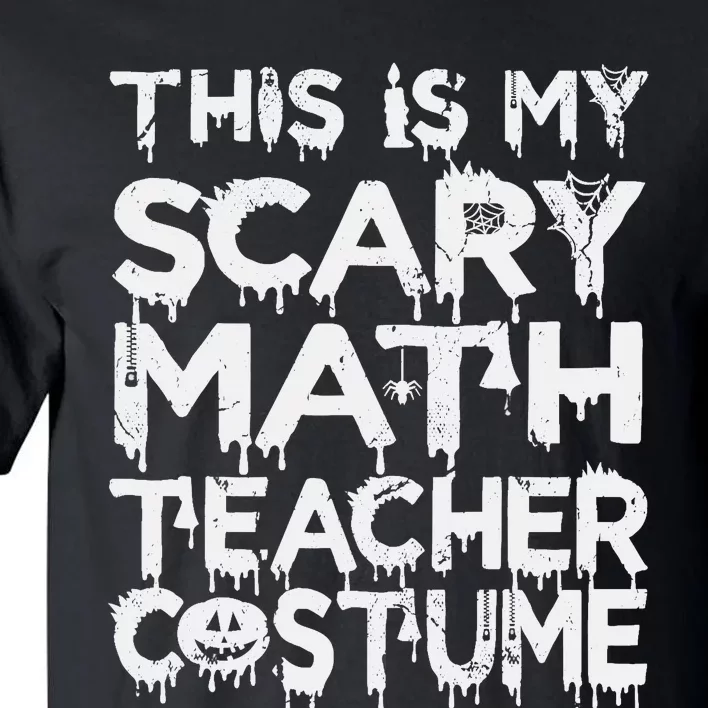 This Is My Scary Math Teacher Costume Halloween Tall T-Shirt