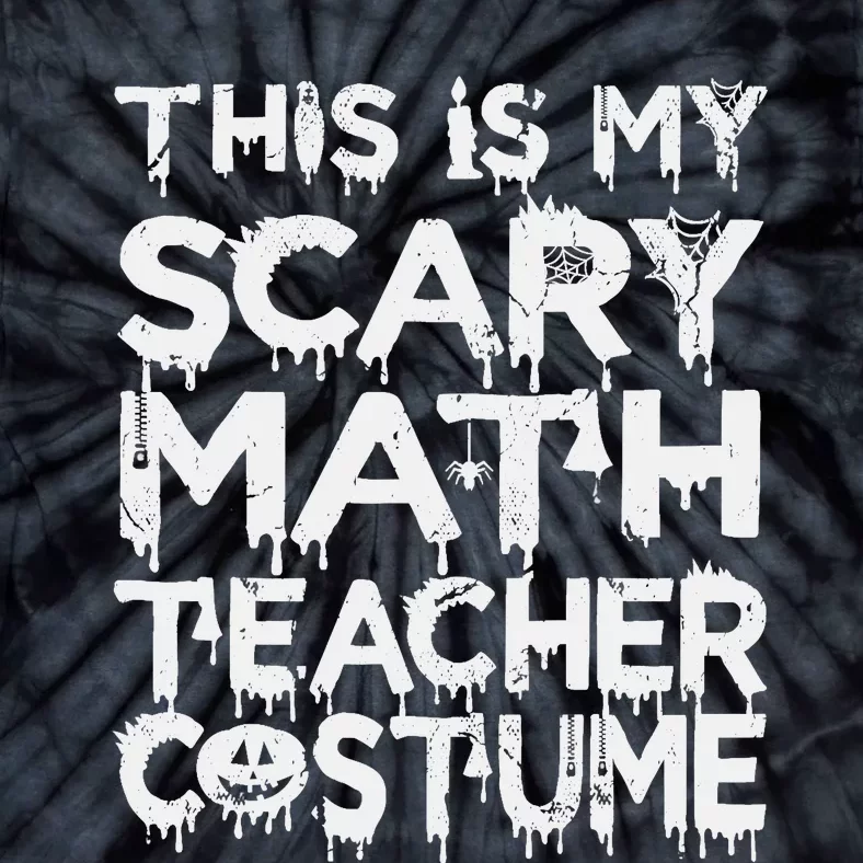 This Is My Scary Math Teacher Costume Halloween Tie-Dye T-Shirt