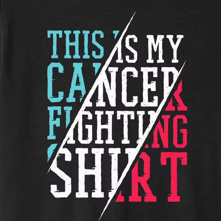 This Is My Cancer Fighting  Cancer Chemo Awareness ChromaSoft Performance T-Shirt