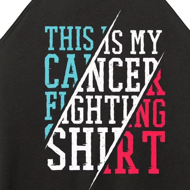 This Is My Cancer Fighting  Cancer Chemo Awareness Women’s Perfect Tri Rocker Tank