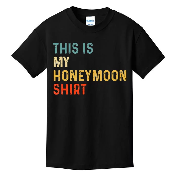 This Is My Honeymoon Matching Couple Honeymoon Kids T-Shirt