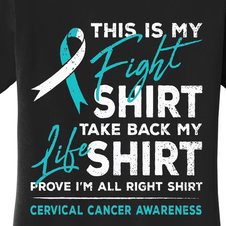 This Is My Fight Cervical Cancer Awareness White Teal Ribbon Women's T-Shirt