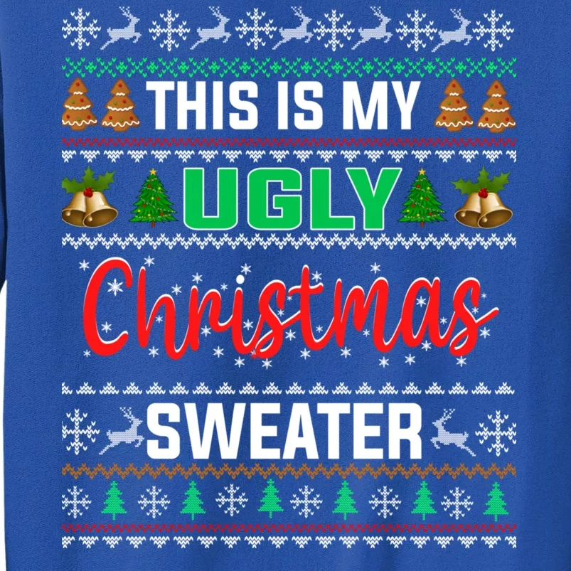 This Is My ItS Too Hot For Ugly Christmas Tall Sweatshirt