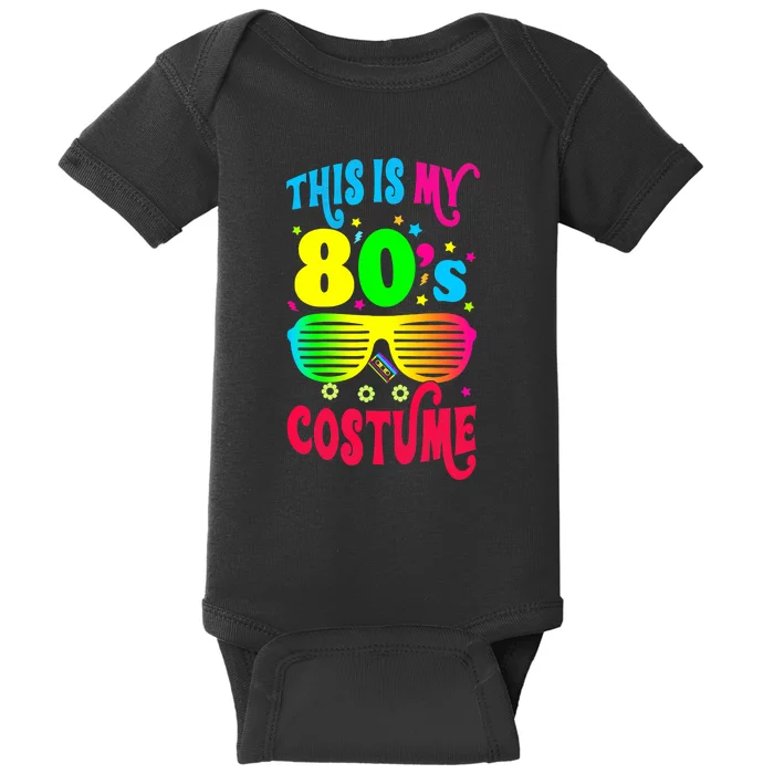 This Is My 80s Costume And Party Funny Baby Bodysuit