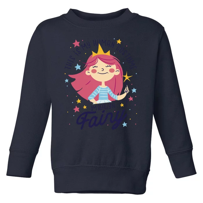 This Is My Human Costume I'm Really A Fairy Cute Halloween Toddler Sweatshirt