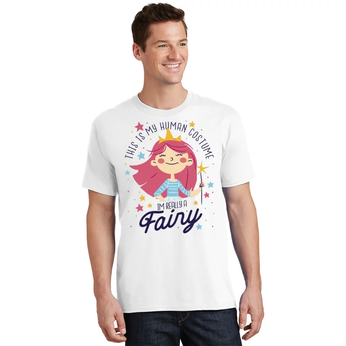 This Is My Human Costume I'm Really A Fairy Cute Halloween T-Shirt