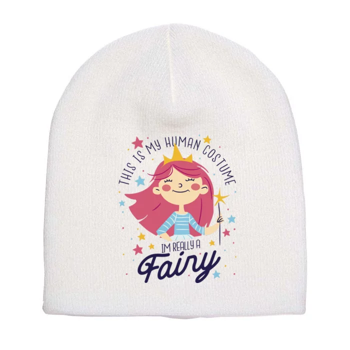 This Is My Human Costume I'm Really A Fairy Cute Halloween Short Acrylic Beanie