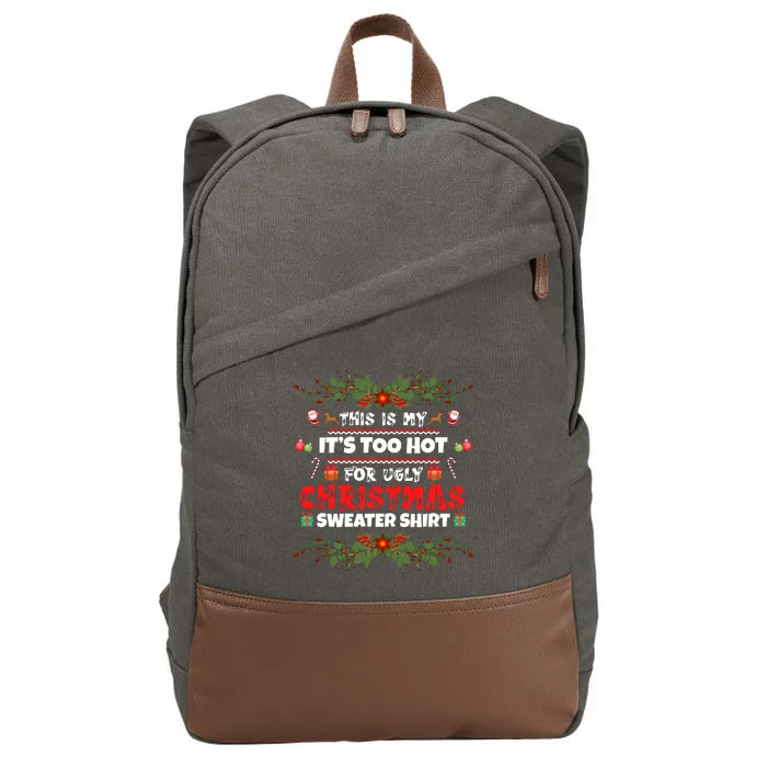 This Is My It's Too Hot For Ugly Christmas Sweater Cotton Canvas Backpack