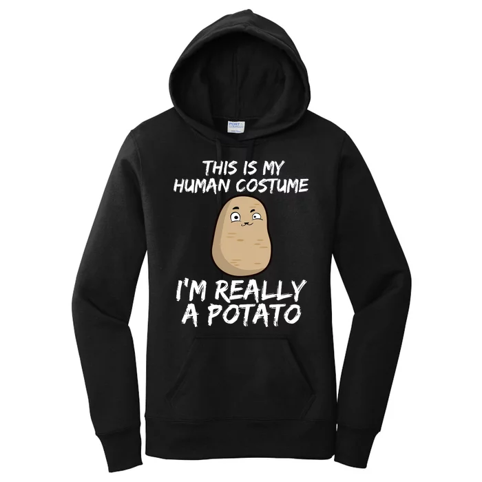 This Is My Human Costume Im Really A Potato Women's Pullover Hoodie