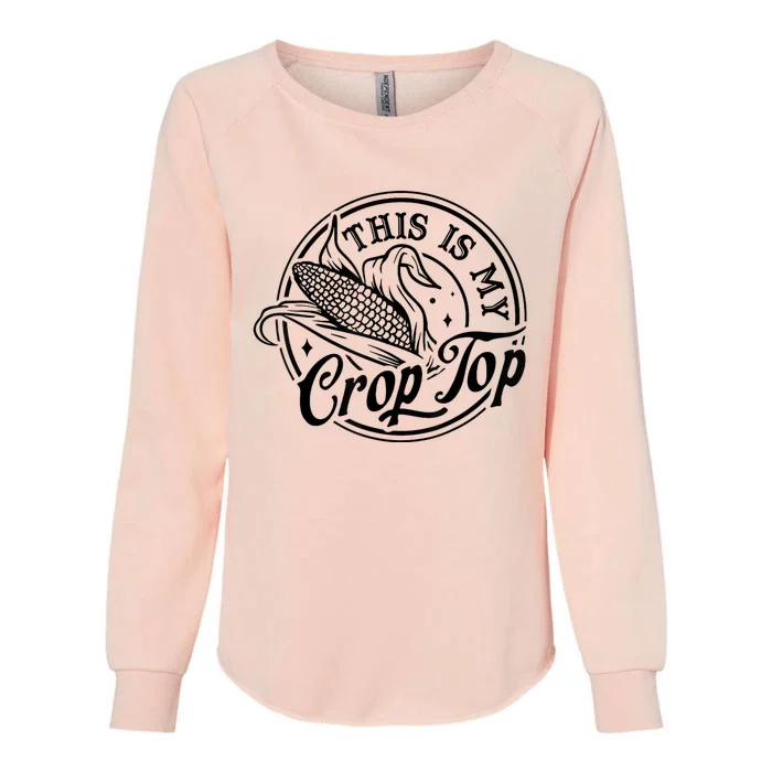 This Is My Crop Top Corn Lover Funny Farmer Farming Womens California Wash Sweatshirt