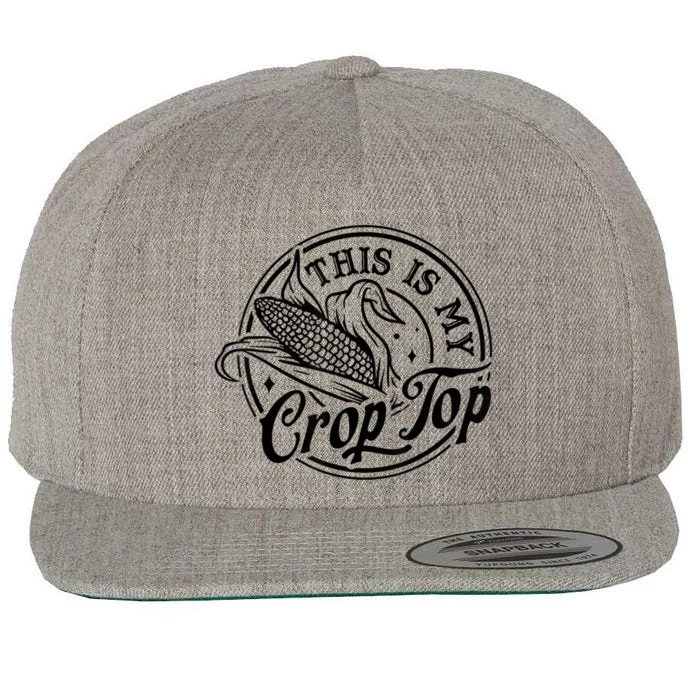 This Is My Crop Top Corn Lover Funny Farmer Farming Wool Snapback Cap