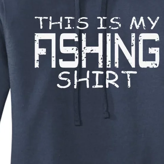 This Is My Fishing Gift Funny Fishing Women's Pullover Hoodie