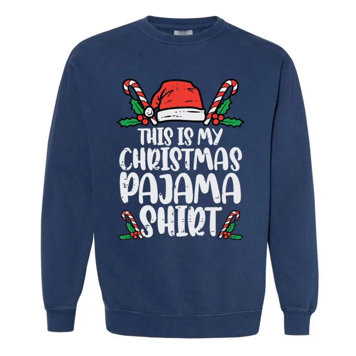 This Is My Christmas Pajama Funny Xmas Pjs Women Garment-Dyed Sweatshirt