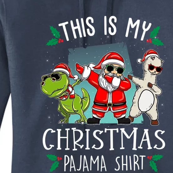 This Is My Christmas Pjs Dabbing Santa Dinosaur Llama Xmas Gift Women's Pullover Hoodie