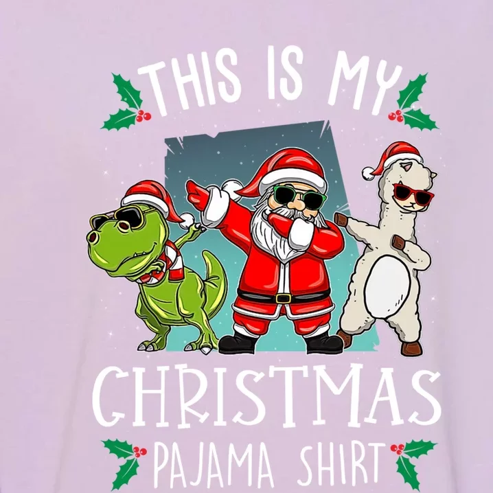 This Is My Christmas Pjs Dabbing Santa Dinosaur Llama Xmas Gift Garment-Dyed Sweatshirt